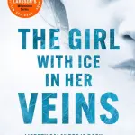 Millennium 8: Girl with Ice in her Veins (Trade Paperback)